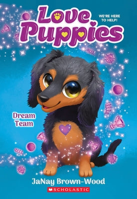 Dream Team (Love Puppies #3) Paperback Scholastic Paperbacks