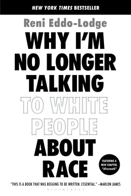 Why I'm No Longer Talking to White People about Race Paperback Bloomsbury Publishing