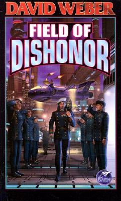 Field of Dishonor by Weber, David