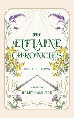 The Elflaine Chronicles: Ballad of Dawn Paperback Softwood Books