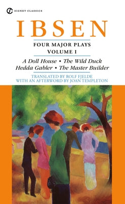 Four Major Plays: Volume 1 by Ibsen, Henrik