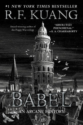 Babel: Or the Necessity of Violence: An Arcane History of the Oxford Translators' Revolution Paperback Harper Voyager