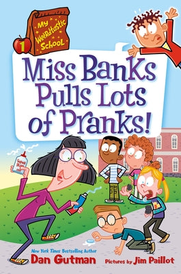 My Weirdtastic School #1: Miss Banks Pulls Lots of Pranks! Paperback HarperCollins