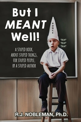 But I Meant Well! Paperback Gotham Books
