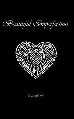 Beautiful Imperfections Paperback T.C. Monk