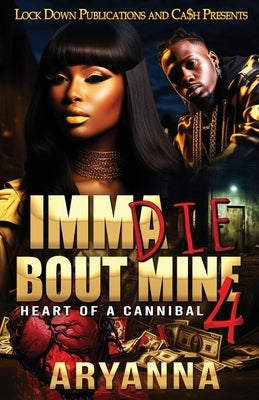 Imma Die Bout Mine 4 Paperback Lock Down Publications