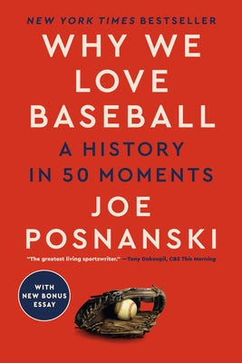 Paperback of "Why We Love Baseball: A History in 50 Moments" by Penguin Publishing Group, showing the book cover with title and author.