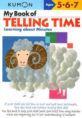 My Book of Telling Time: Learning about Minutes Paperback Kumon Publishing North America