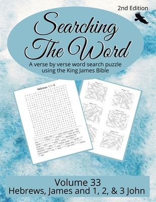 Searching the Word, Volume 33: Hebrews, James, and 1, 2 & 3 John by Trotman, R. Seth