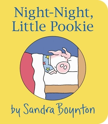 Night-Night, Little Pookie Board Book Boynton Bookworks
