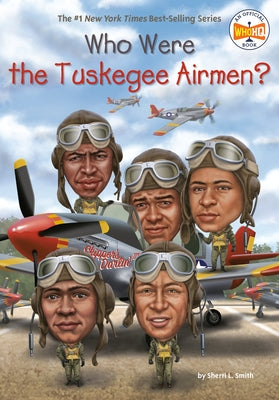 Who Were the Tuskegee Airmen? Paperback Penguin Young Readers Group