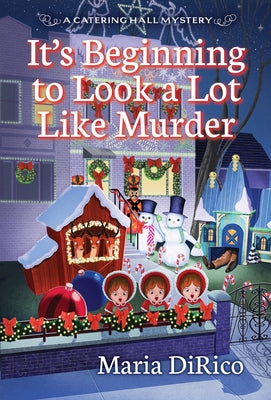 Cover of "It's Beginning to Look a Lot Like Murder" mass market paperback by Kensington Publishing featuring a festive holiday scene.