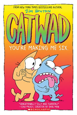 Paperback of "You're Making Me Six: A Graphic Novel" from the Catwad series by Graphix, featuring colorful cartoon cover art.