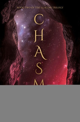 Paperback of Chasm: The Glacian Trilogy Book II by Angry Robot, featuring cover art with icy mountain landscape.