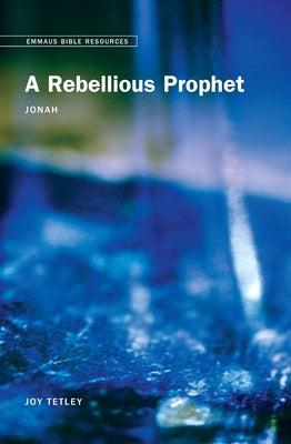 Emmaus Bible Resources - A Rebellious Prophet: Jonah Paperback Church House Pub