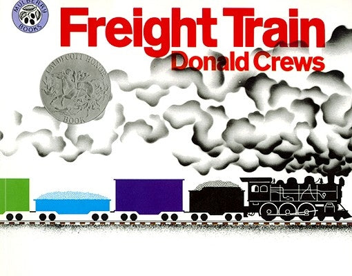 Freight Train: A Caldecott Honor Award Winner Paperback Greenwillow Books