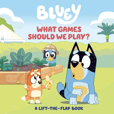Bluey: What Games Should We Play?: A Lift-The-Flap Book Board Book Penguin Young Readers Licenses