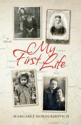 My First Life by Mordukhovich, Margaret