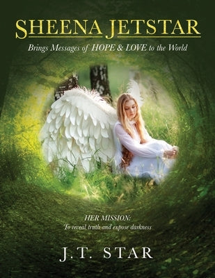 Sheena Jetstar: Brings Messages of HOPE & LOVE to the World Paperback Gatekeeper Press