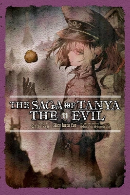 The Saga of Tanya the Evil, Vol. 11 (Light Novel): Alea Iacta Est Paperback Yen on