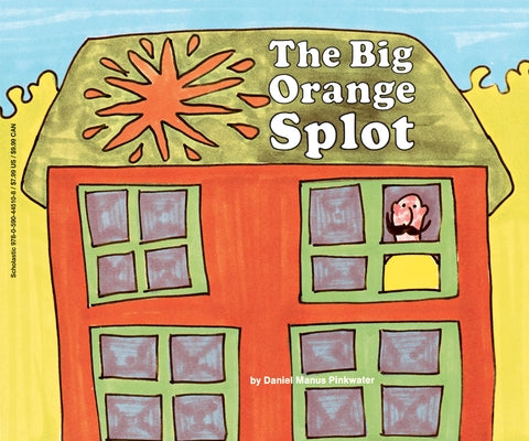 Paperback of The Big Orange Splot by Scholastic Paperbacks with colorful cover art featuring a quirky house.