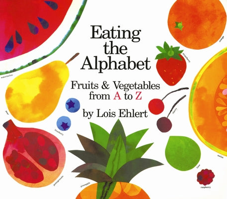 Eating the Alphabet Board Book: Fruits & Vegetables from A to Z Board Book Clarion Books
