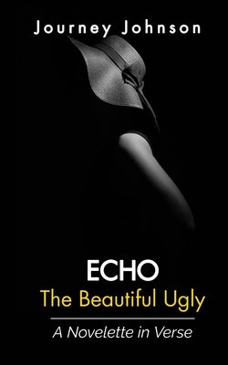 Echo: The Beautiful Ugly Paperback Vebanizm Ink