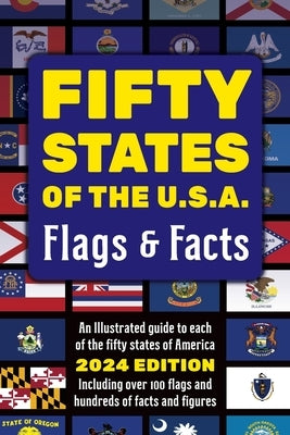 Fifty States of the U.S.A. Flags & Facts: Learn about All 50 American States. Illustrated Guide for Adults & Children with Capital Cities, Nicknames, by Three Over Eight Learning