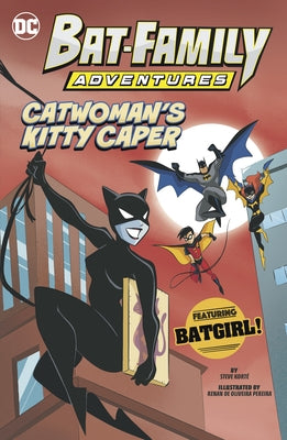 Catwoman's Kitty Caper: Featuring Batgirl! by Korté, Steve