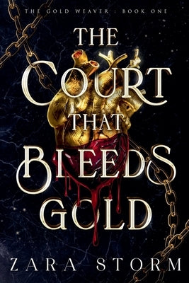 The Court that Bleeds Gold by Storm, Zara