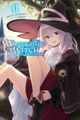 Wandering Witch: The Journey of Elaina, Vol. 11 (Light Novel): Volume 11 Paperback Yen on