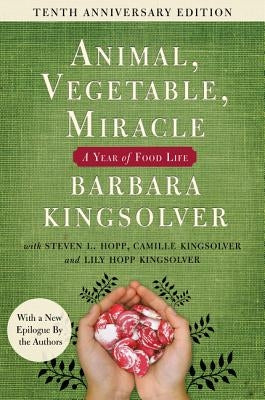 Paperback of Animal Vegetable Miracle Tenth Anniversary Edition by Harper Perennial, showing the book cover with farm and food imagery.