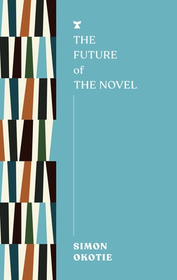 The Future of the Novel Paperback Melville House Publishing