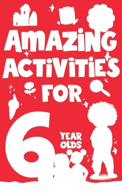 Paperback book titled "Amazing Activities for 6 Year Olds: Spring and Summer" by MacMillan Children's Books with colorful cover art.