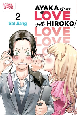 Paperback of Lovelove's "Ayaka Is in Love with Hiroko! Volume 2" featuring cover art of two characters in an emotional scene.