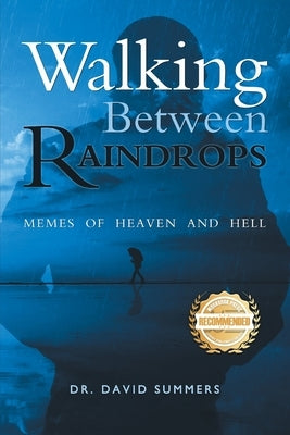 Walking Between Raindrops: Memes of Heaven and Hell Paperback Workbook Press