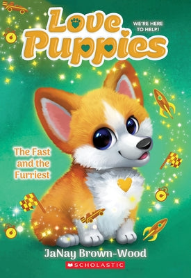 The Fast and the Furriest (Love Puppies #6) Paperback Scholastic Paperbacks