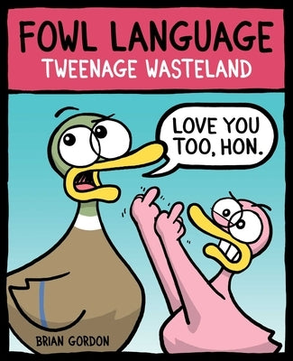Paperback of Fowl Language: Tweenage Wasteland by Rocketship Entertainment featuring colorful comic-style cover art.