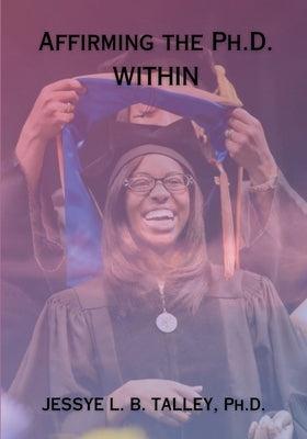 Affirming the Ph.D. Within Paperback Journal Joy, LLC