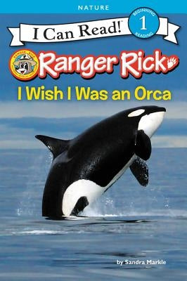Paperback of Ranger Rick: I Wish I Was an Orca by HarperCollins, featuring colorful whale illustrations on the cover.