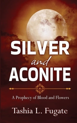 Silver and Aconite Paperback Wild Rose Press