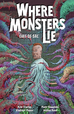 Paperback of Where Monsters Lie Volume 2: Cull-De-Sac by Dark Horse Books, showing the front cover with dark, eerie artwork.