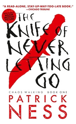 Paperback edition of The Knife of Never Letting Go by Candlewick Press, featuring the book cover and title.
