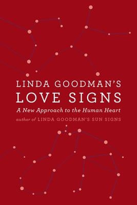 Linda Goodman's Love Signs: A New Approach to the Human Heart Paperback Harper Perennial