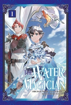 The Water Magician: Volume 1 (Manga): Volume 1 by Kubou, Tadashi