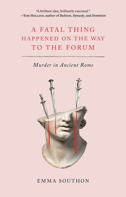 Paperback book titled "A Fatal Thing Happened on the Way to the Forum: Murder in Ancient Rome" by Harry N. Abrams with a colorful cover.