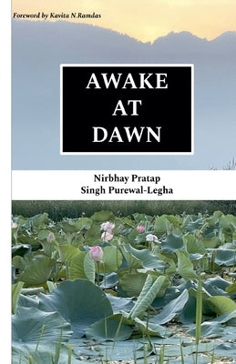 Awake at Dawn Paperback Nirbhay Pratap Purewal Legha