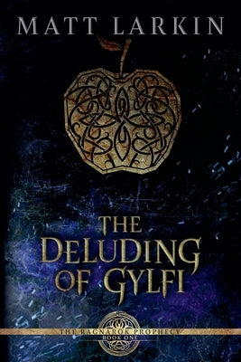 The Deluding of Gylfi Paperback Incandescent Phoenix Books