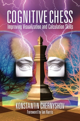 Cognitive Chess: Improving Visualization and Calculation Skills Paperback Russell Enterprises
