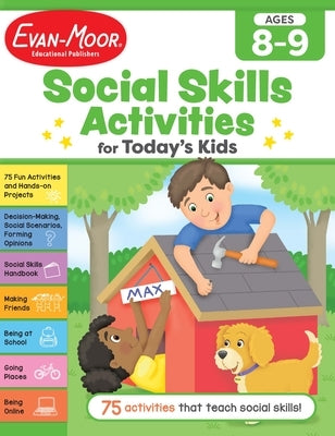 Social Skills Activities for Today's Kids, Age 8 - 9 Workbook Paperback Evan-Moor Educational Publishers